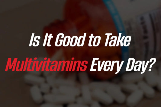 Is It Good to Take Multivitamins Every Day?